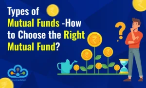 Types of Mutual Funds – Which One Should You Choose?